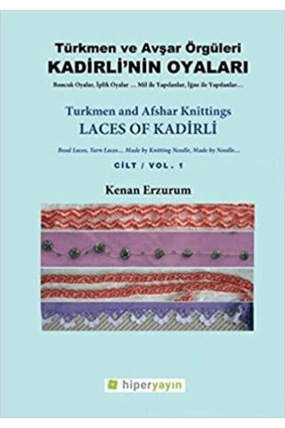 Kadirli’nin Oyaları: Türkmen ve Avşar Örgüleri: Cilt 1