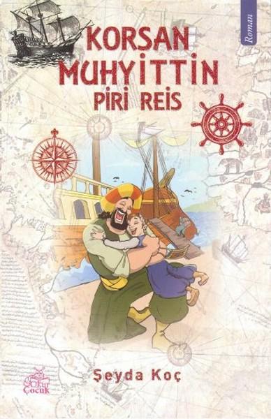 Korsan Muhyittin - Piri Reis | Okur Çocuk (İnce Kapak)  - Resim 1