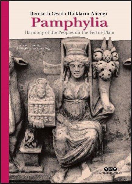 Pamphylia: Bereketli Ovada Halkların Ahengi - Harmony Of The Peoples on The Fertile Plain | Yapı Kredi Yayınları (İnce Kapak)  - Resim 1