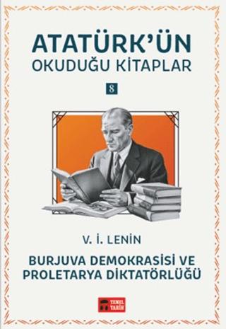 Burjuva Demokrasisi ve Proletarya Diktatörlüğü - Atatürk'ün Okuduğu Kitaplar 8 | Temel Tarih Kitaplığı (Ciltsiz)  - Resim 1