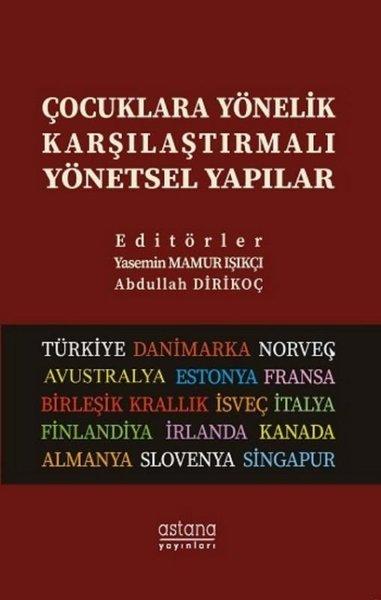 Çocuklara Yönelik Karşılaştırmalı Yönetsel Yapılar | Astana Yayınları (İnce Kapak)  - Resim 1