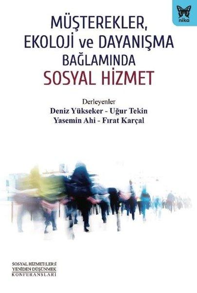 Müşterekler Ekoloji ve Dayanışma Bağlamında Sosyal Hizmet | Nika Yayınevi (İnce Kapak)  - Resim 1