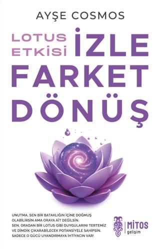 Lotus Etkisi: İzle Farket Dönüş | Mitos Yayınları (Ciltsiz)  - Resim 1