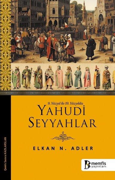 Yüzyıl İle 19.Yüzyılda Yahudi Seyyahlar | Memfis Yayınları (İnce Kapak)  - Resim 1