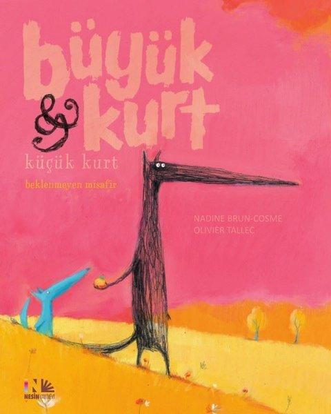Beklenmeyen Misafir-Büyük Kurt ve Küçük Kurt | Nesin Yayınevi (İnce Kapak)  - Resim 1