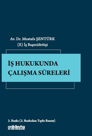 İş Hukukunda Çalışma Süreleri | On İki Levha Yayınları (Ciltsiz)  - Resim 1