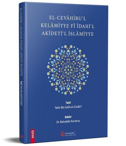 El-Cezahiru'l Kelamiyye Fi Dahi'l Akideti'l İslamiyye | Hacıveyiszade İlim ve Kültür Vakfı (İnce Kapak)  - Resim 1