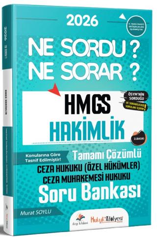 2026 Hukuk Atölyesi Hakimlik HMGS Ne Sordu Ne Sorar Ceza Hukuku Özel Hükümler Ceza Muhakemesi Hukuku Tamamı Çözümlü Soru Bankası