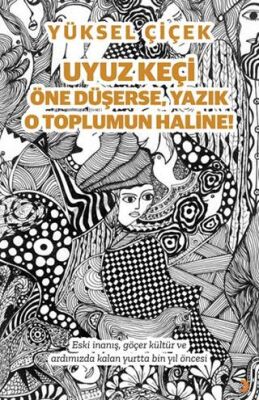 Uyuz Keçi Öne Düşerse, Yazık O Toplumun Haline - Yüksel Çiçek kitap kapağı
