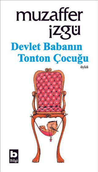 Devlet Babanın Tonton Çocuğu