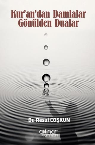 Kur’andan Damlalar Gönülden Dualar