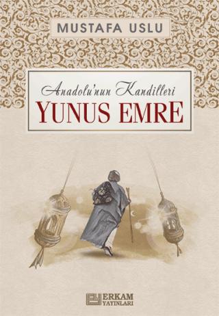 Anadolu'nun Kandilleri - Yunus Emre | Erkam Yayınları (Ciltsiz)  - Resim 1