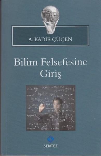 Bilim Felsefesine Giriş | Sentez Yayıncılık (İnce Kapak)  - Resim 1