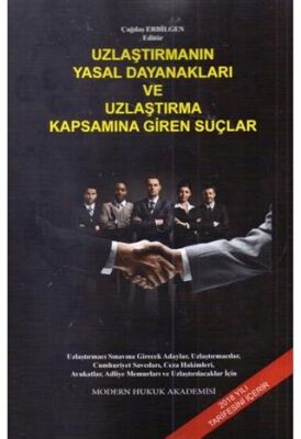 Uzlaştırmanın Yasal Dayanakları ve Uzlaştırma Kapsamına Giren Suçlar - Kolektif kitap kapağı