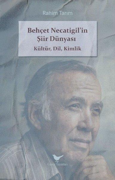 Behçet Necatigil'in Şiir Dünyası: Kültür Dil Kimlik | Günce Yayınları (İnce Kapak)  - Resim 1