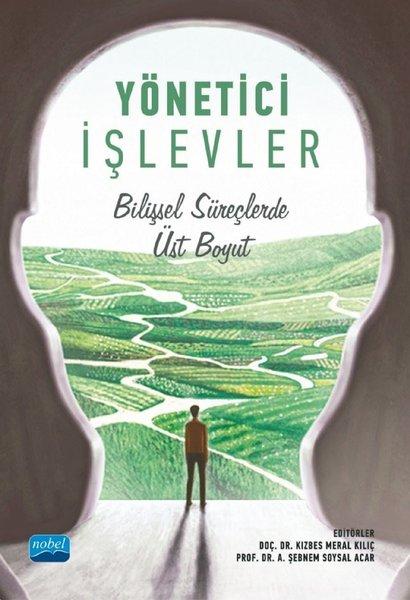 Yönetici İşlevler - Bilişsel Süreçlerde Üst Boyut | Nobel Akademik Yayıncılık (İnce Kapak)  - Resim 1