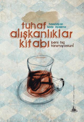 Tuhaf Alışkanlıklar Kitabı | Yitik Ülke Yayınları (Ciltsiz)  - Resim 1