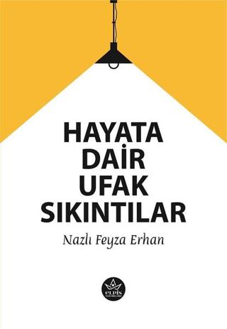 Hayata Dair Ufak Sıkıntılar | Elpis Yayınları (Ciltsiz)  - Resim 1