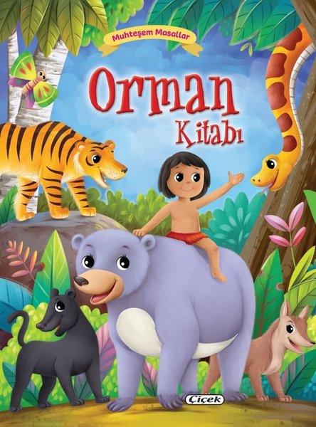 Orman Kitabı - Muhteşem Masallar | Çiçek Yayıncılık (İnce Kapak)  - Resim 1