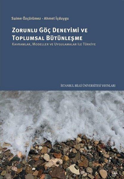 Zorunlu Göç Deneyimi ve Toplumsal Bütünleşme | İstanbul Bilgi Üniv.Yayınları (İnce Kapak)  - Resim 1