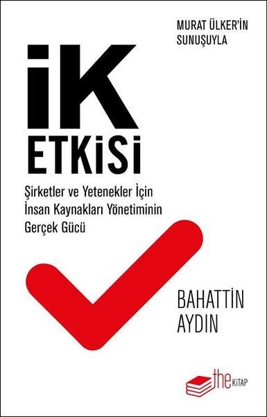 İK Etkisi - Şirketler ve Yetenekler için İnsan Kaynakları Yönetiminin Gerçek Gücü | The Kitap (İnce Kapak)  - Resim 1