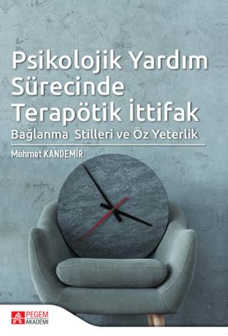 Psikolojik Yardım Sürecinde Terapötik İttifak | Pegem Akademi Yayıncılık (Ciltsiz)  - Resim 1