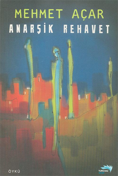 Anarşik Rehavet - Mehmet Açar - Turkuvaz Kitap - Resim 1