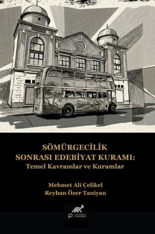 Sömürgecilik Sonrası Edebiyat Kuramı: Temel Kavramlar ve Kuramlar