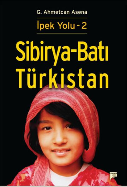İpek Yolu - 2 - Sibirya-Batı Türkistan | Pan Yayıncılık (İnce Kapak)  - Resim 1