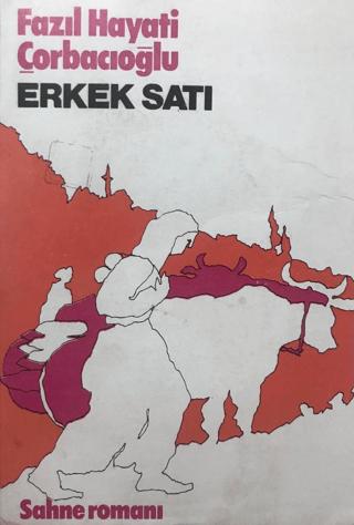 Erkek Satı | Yazarın Kendi Yayını - Fazıl Hayati Çorbacıoğlu (Ciltsiz)  - Resim 1