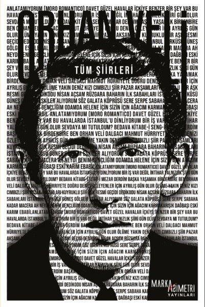 Orhan Veli - Tüm Şiirleri | Markasimetri Yayınları (İnce Kapak)  - Resim 1