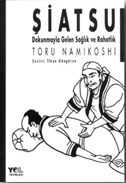 Şiatsu - Dokunmayla Gelen Sağlık | Yol Yayınları - Sağlık Dizisi (İnce Kapak)  - Resim 1