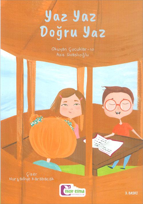 Yaz Yaz Doğru Yaz - Aziz Sivaslıoğlu - Mor Elma Yayıncılık - Resim 1