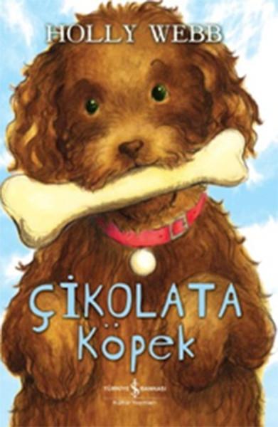 Çikolata Köpek | İş Bankası Kültür Yayınları - Çocuk - Okul Dönemi (İnce Kapak)  - Resim 1