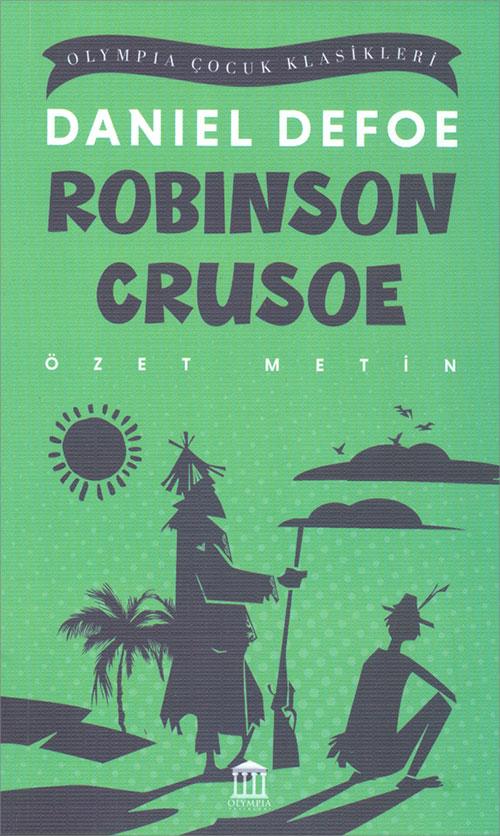Robinson Crusoe (Özet Metin) - Daniel Defoe - Olympia Yayınları