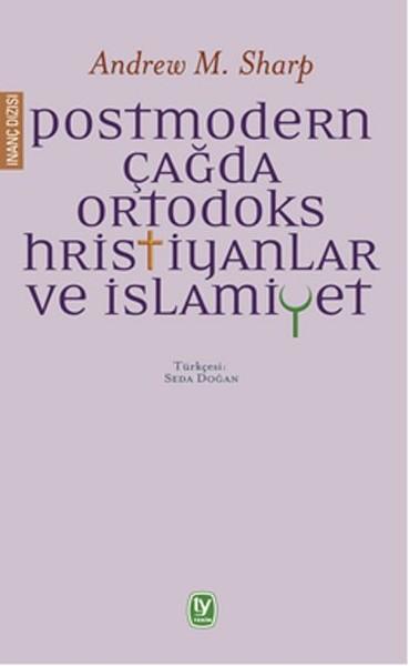 Postmodern Çağda Ortodoks Hristiyanlar ve İslamiyet | Tekin Yayınevi - Yayınevi Genel Dizisi (İnce Kapak)  - Resim 1