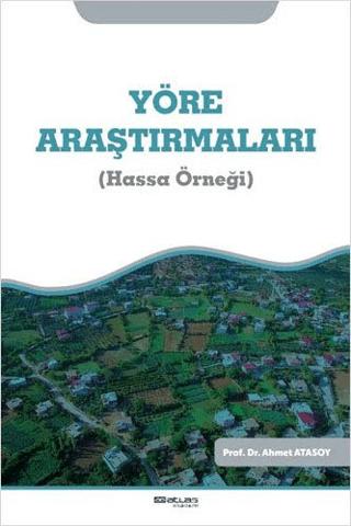 Yöre Araştırmaları (Hassa Örneği) | Atlas Akademi (Ciltsiz)  - Resim 1