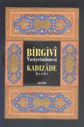 Birgivi Vasiyetnamesi Kadızade Şerhi