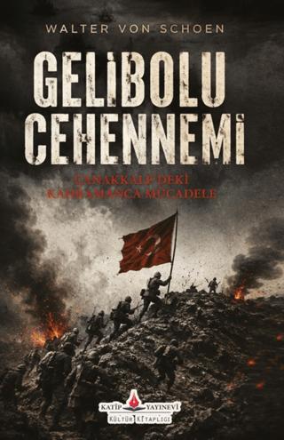 Gelibolu Cehennemi | Katip Yayınları (Ciltsiz)  - Resim 1