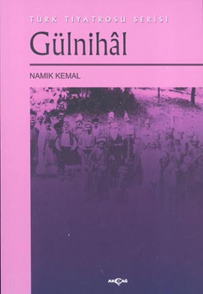 Gülnihal | Akçağ Yayınları - Türk Tiyatrosu Dizisi (İnce Kapak)  - Resim 1
