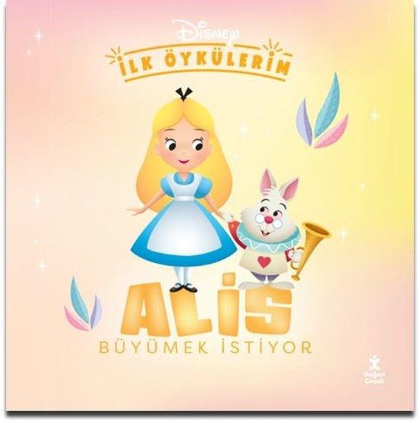 Disney İlk Öykülerim - Alis Büyümek İstiyor | Doğan Çocuk (İnce Kapak)  - Resim 1