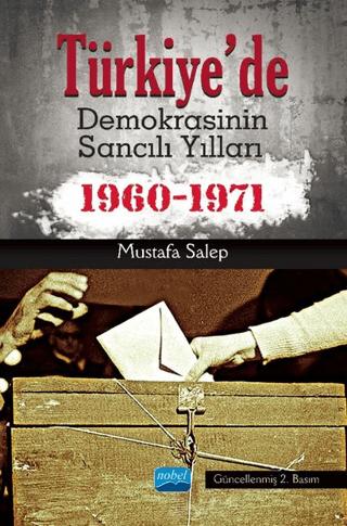 Türkiye'de Demokrasinin Sancılı Yılları 1960-1971