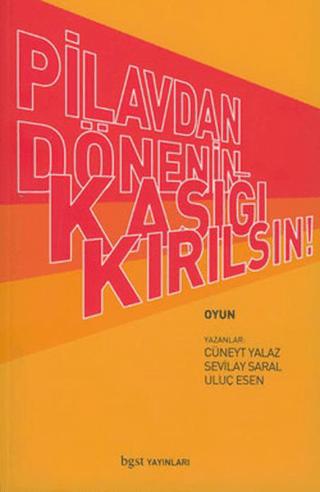 Pilavdan Dönenin Kaşığı Kırılsın