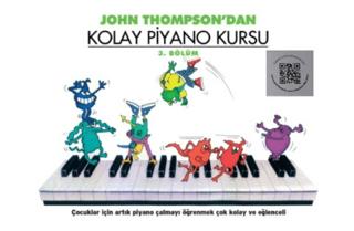 John Thompson'dan Kolay Piyano Kursu 3. Bölüm