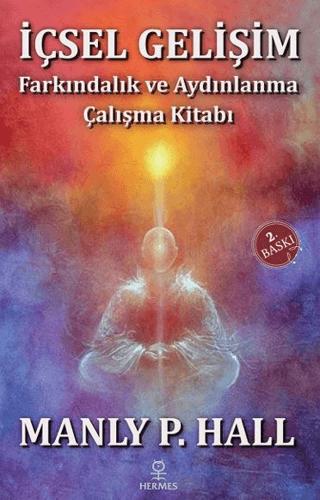 İçsel Gelişim - Farkındalık ve Aydınlanma Çalışma Kitabı