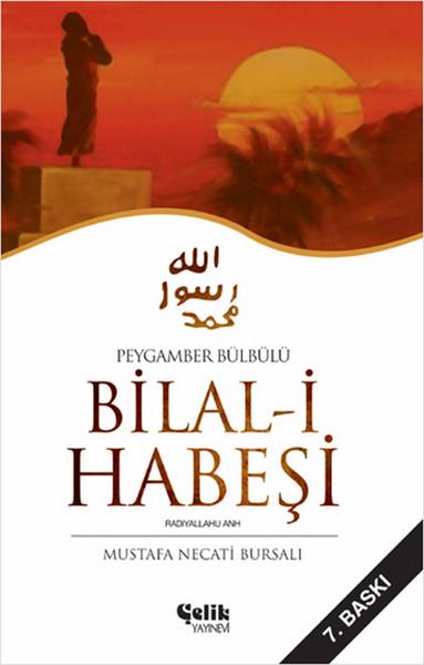 Bilal-i Habeşi | Çelik Yayınevi (e-Kitap)  - Resim 1
