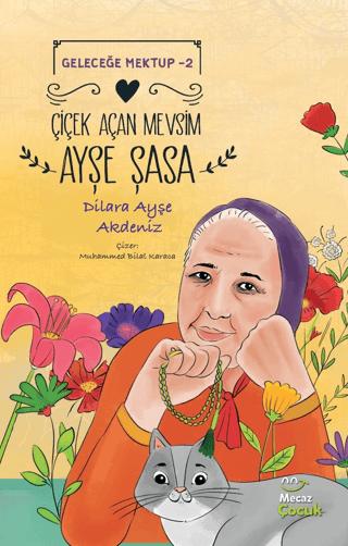 Geleceğe Mektup 2 - Çiçek Açan Mevsim Ayşe Şasa