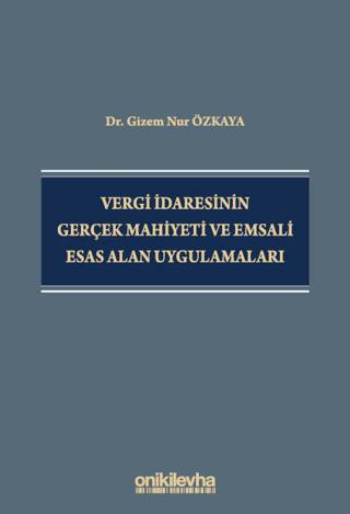 Vergi İdaresinin Gerçek Mahiyeti ve Emsali Esas Alan Uygulamaları | On İki Levha Yayınları (Ciltsiz)  - Resim 1