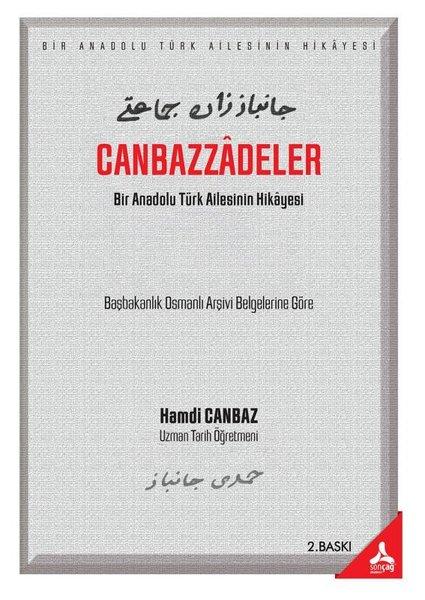 Canbazzadeler: Bir Anadolu Türk Ailesinin Hikayesi | Sonçağ Yayınları (İnce Kapak)  - Resim 1