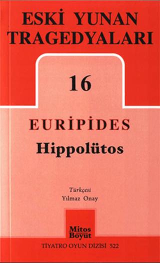 Eski Yunan Tragedyaları 16 - Hippotülos